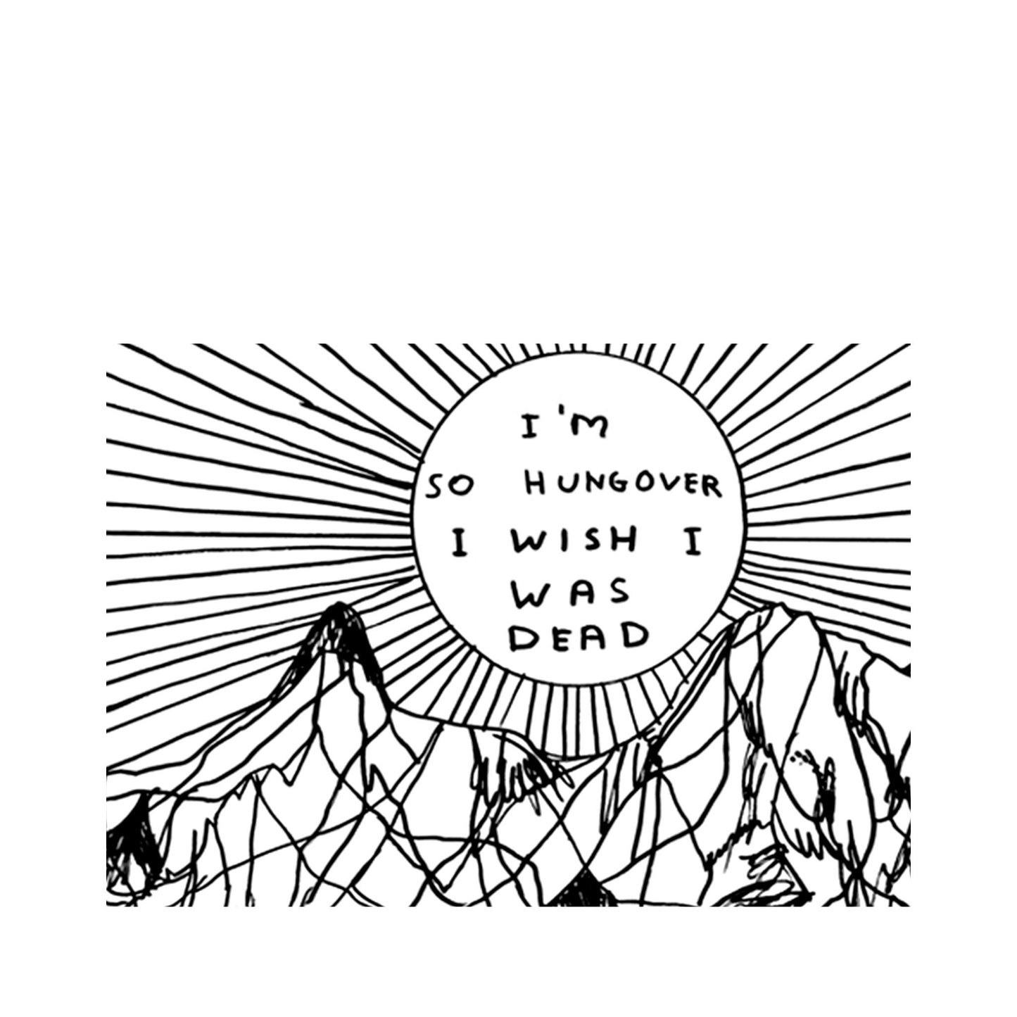 Postkarte "'I'm so hungover I wish I was dead" David Shrigley - Vandeley